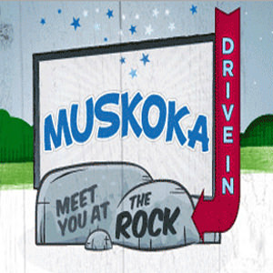Muskoka Drive In Theater - The Great Canadian Wilderness
